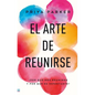 Arte de Reunirse, El - Paperback