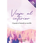 Viaje al interior: Cuando el mundo se escribe - Paperback