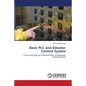 Basic PLC and Elevator Control System - Paperback