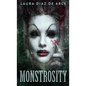 Monstrosity: Tales Of Transformation - Hardcover