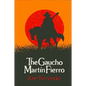 The Gaucho Martín Fierro - Paperback
