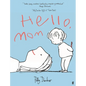 Hello, Mom - Hardcover