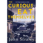The Curious Eat Themselves - Paperback