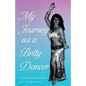 My Journey as a Belly Dancer - Paperback