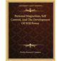 Personal Magnetism, Self Control, And The Development Of Will Power - Paperback