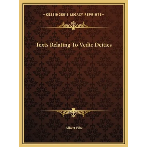 Texts Relating To Vedic Deities - Hardcover