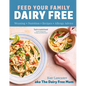 Feed Your Family Dairy Free - Hardcover