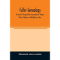 Fuller genealogy; a record of Joseph Fuller, descendant of Thomas Fuller of Woburn and Middletown, Mass. - Paperback
