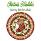 Christmas Mandalas Coloring Book For Adults: 110 Unique Christmas Mandalas Coloring Pages, Stress Relieving Christmas Mandala Designs for Adults - Paperback