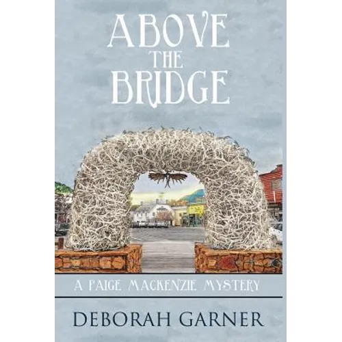 Above the Bridge - Hardcover