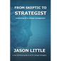From Skeptic to Strategist: Embracing AI in Change Management: a non-technical guide to AI for change managers - Paperback
