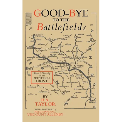 Good-Bye to the Battlefields: Today and Yesterday on the Western Front - Hardcover