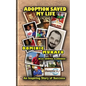 Adoption Saved My Life: An Inspiring Story of Success - Paperback