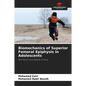 Biomechanics of Superior Femoral Epiphysis in Adolescents - Paperback