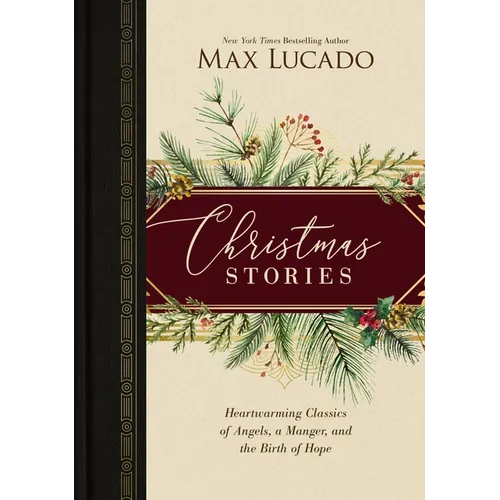 Christmas Stories: Heartwarming Classics of Angels, a Manger, and the Birth of Hope - Hardcover