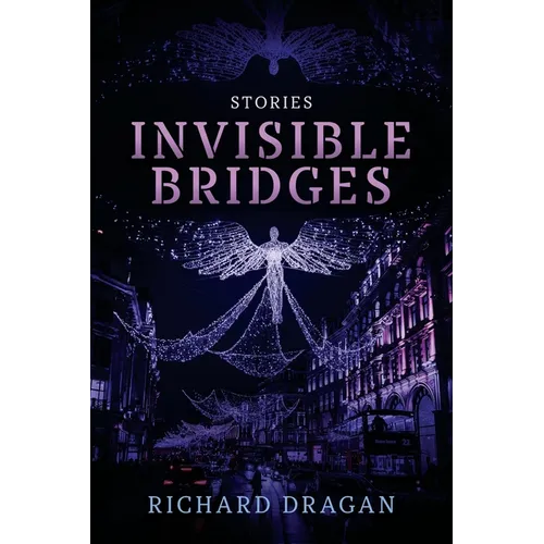 Invisible Bridges: Stories - Paperback