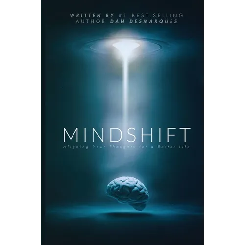 Mindshift: Aligning Your Thoughts for a Better Life - Paperback