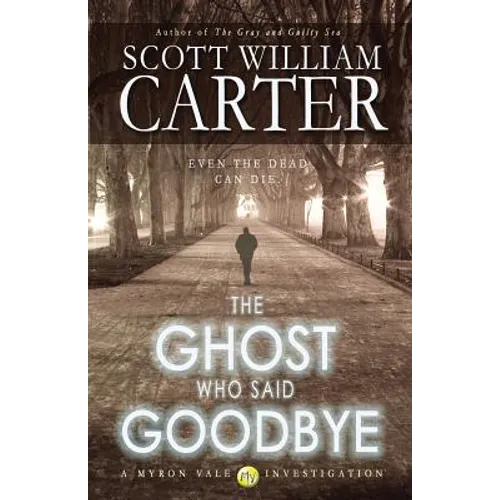 The Ghost Who Said Goodbye - Paperback