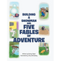 Building a Snowman and Five Fables of Adventure - Hardcover