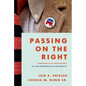 Passing on the Right: Conservative Professors in the Progressive University - Hardcover