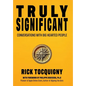 Truly Significant: Conversations with Big Hearted People - Hardcover