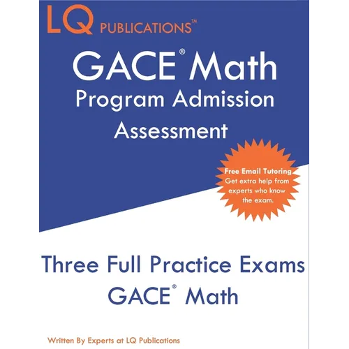 GACE Math Program Admission Assessment: GACE 211 Mathematics - Free Online Tutoring - Paperback