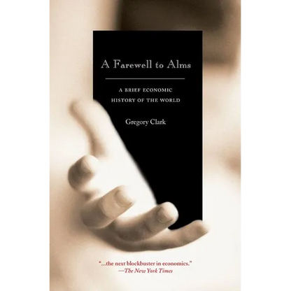 A Farewell to Alms: A Brief Economic History of the World - Paperback