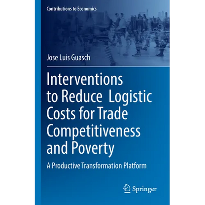 Interventions to Reduce Logistic Costs for Trade Competitiveness and Poverty: A Productive Transformation Platform - Paperback