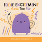 Eddie Excitement Goes Too Far - Paperback
