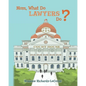 Mom, What Do Lawyers Do? - Paperback