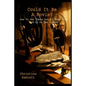Could It Be a Movie?: How To Get Ideas Out Of Your Head And Up On The Screen - Paperback