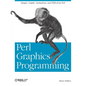 Perl Graphics Programming: Creating Svg, SWF (Flash), JPEG and PNG Files with Perl - Paperback