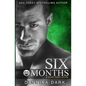 Six Months (Seven Series #2) - Paperback