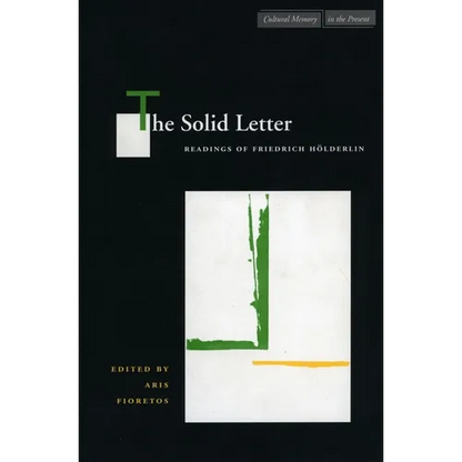 The Solid Letter: Readings of Friedrich Hölderlin - Hardcover
