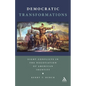 Democratic Transformations: Eight Conflicts in the Negotiation of American Identity - Paperback