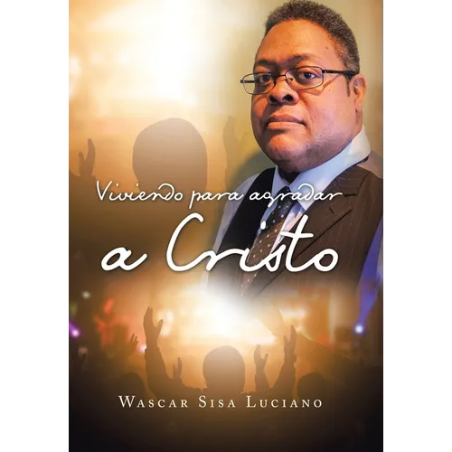 Viviendo Para Agradar a Cristo - Hardcover