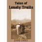 Tales of Lonely Trails by Zane Grey - Paperback