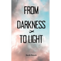 From Darkness to Light - Paperback