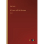 In France with the Germans: Vol. I - Paperback