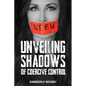 Unveiling Shadows of Coercive Control - Paperback