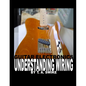 Guitar Electronics Understanding Wiring - Paperback