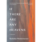 If There Are Any Heavens: A Memoir - Hardcover