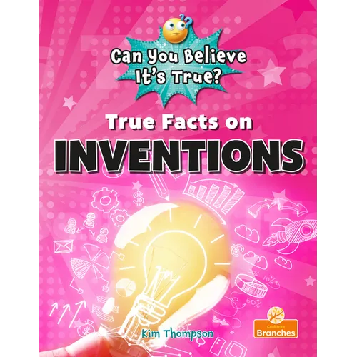 True Facts on Inventions - Library Binding