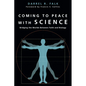 Coming to Peace with Science: Bridging the Worlds Between Faith and Biology - Paperback