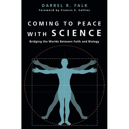 Coming to Peace with Science: Bridging the Worlds Between Faith and Biology - Paperback