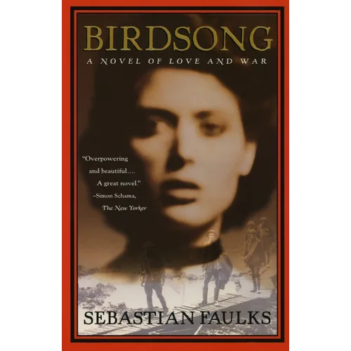Birdsong: A Novel of Love and War - Paperback