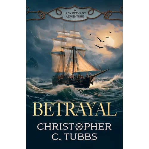 Betrayal: a thrilling historical naval adventure - Paperback