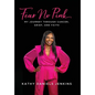 Fear No Pink: My Journey Through Cancer, Grief, and Faith - Hardcover
