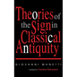 Theories of the Sign in Classical Antiquity - Hardcover