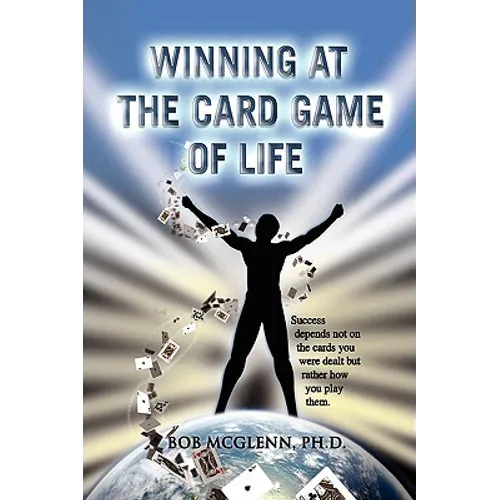Winning at the Card Game of Life - Paperback